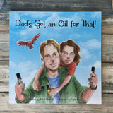 Dad's Got an Oil for That!