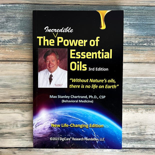 The Incredible Power of Essential Oils: More than just skin deep - 3rd edition