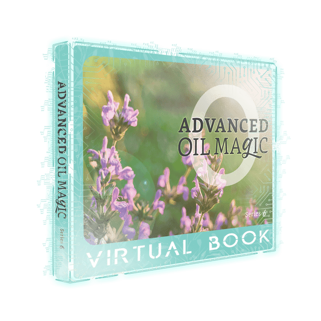 ADVANCED Oil Magic Series 6 [Virtual Book] Oil Life