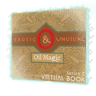 Exotic & Unusual Oil Magic [Virtual Book]