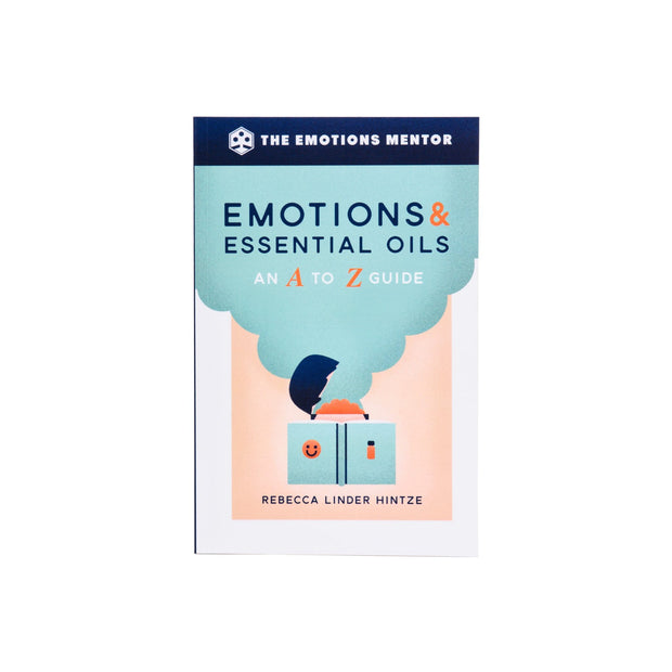 Emotions and Essential Oils An A-Z Guide - Oil Life