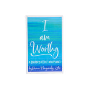 I am Worthy: A Journey of Self-Acceptance - Oil Life