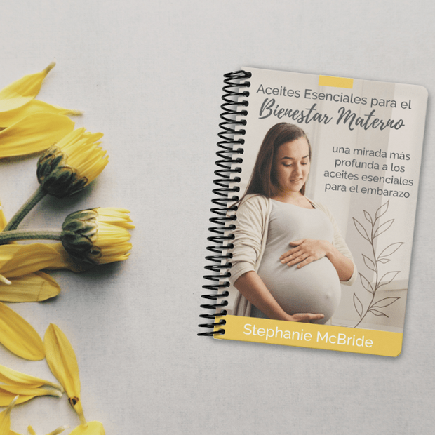 Essential Oils For Maternal Wellness 2nd Edition - SPANISH