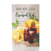 Smart Mom's Guide to Essential Oils