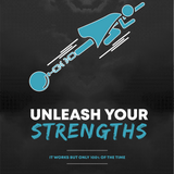 Unleash Your Strengths